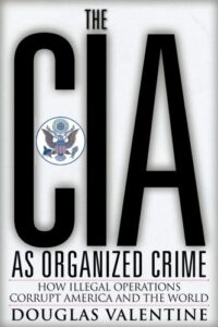 The CIA as Organised Crime