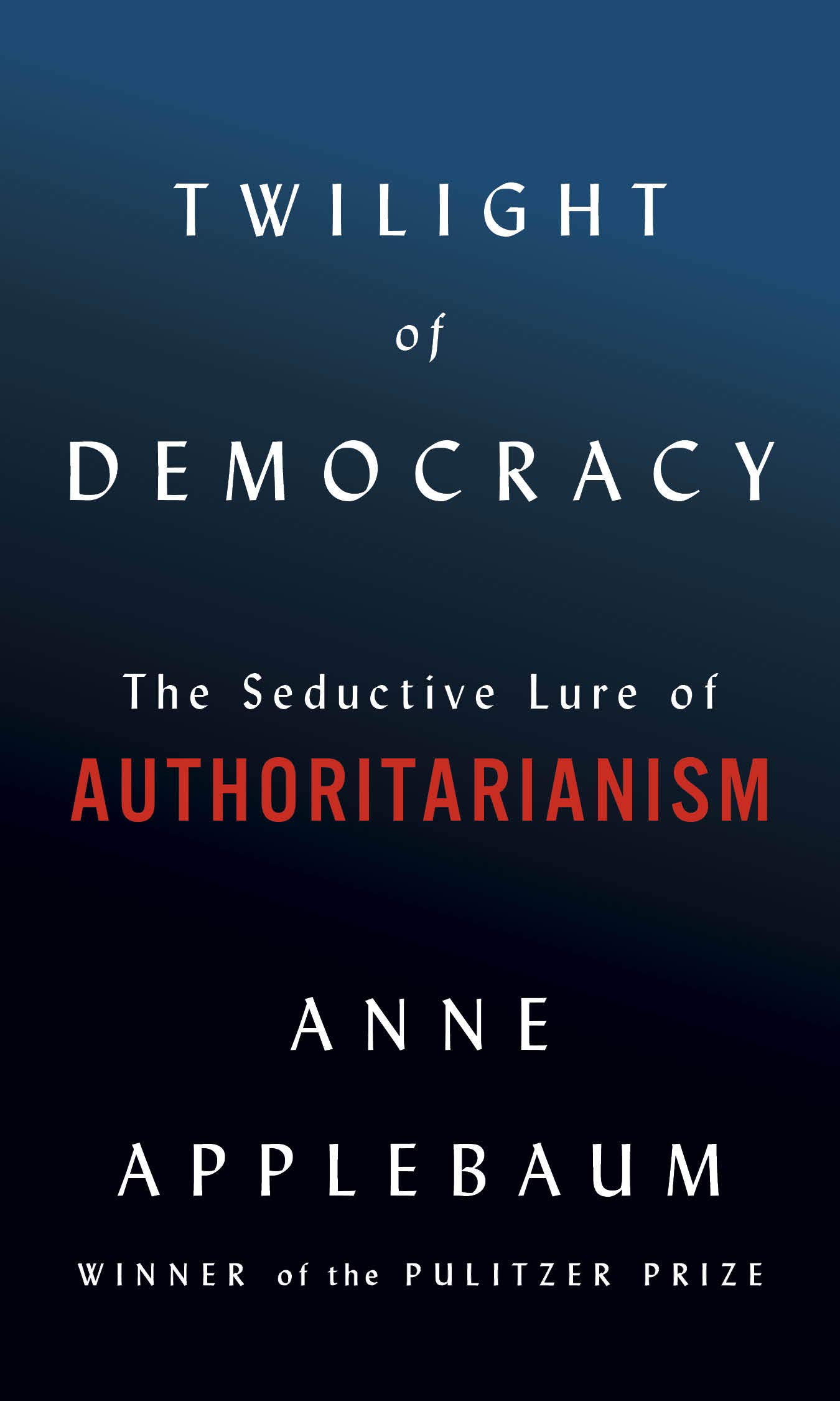 The Twilight of Democracy