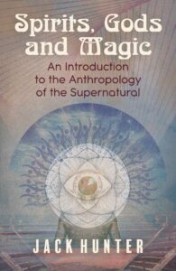 Spirits, Gods and Magic