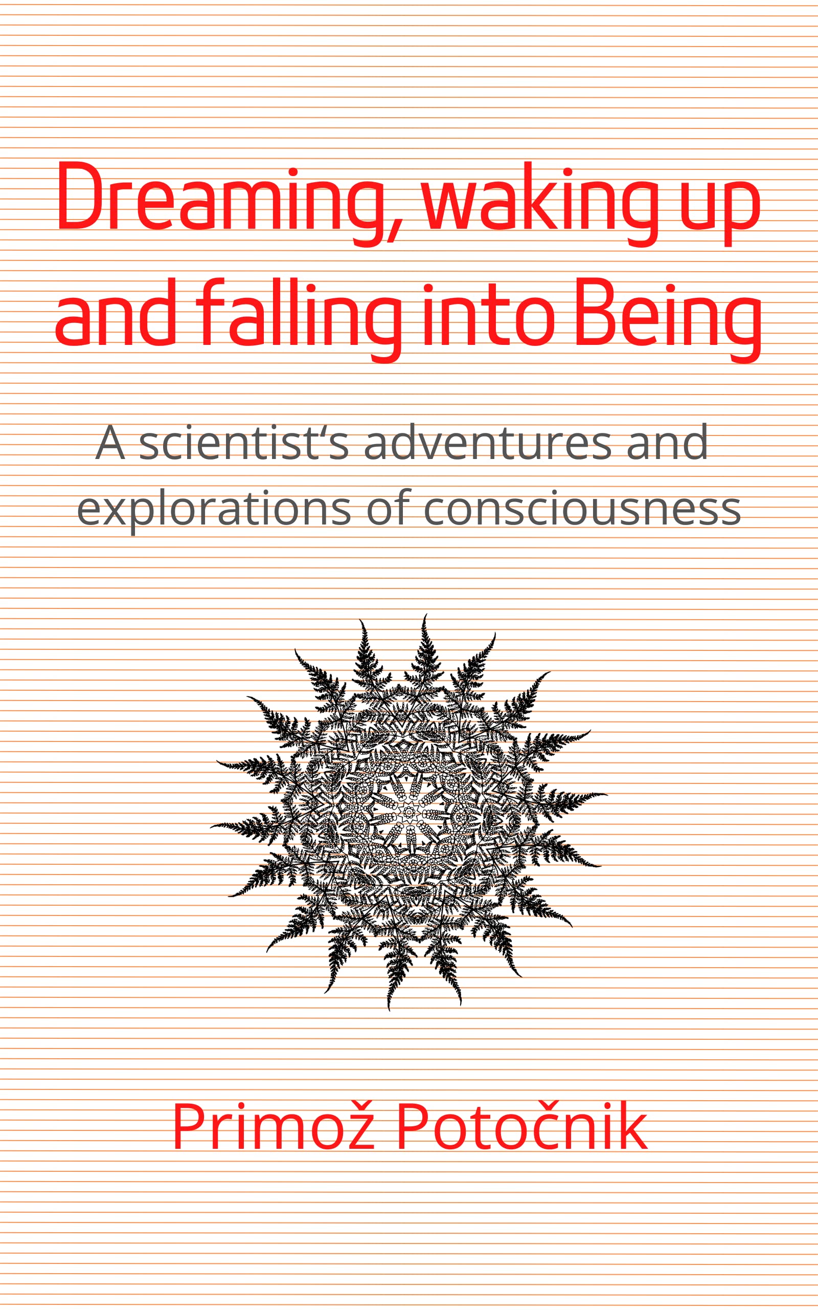 Dreaming, waking up and falling into Being