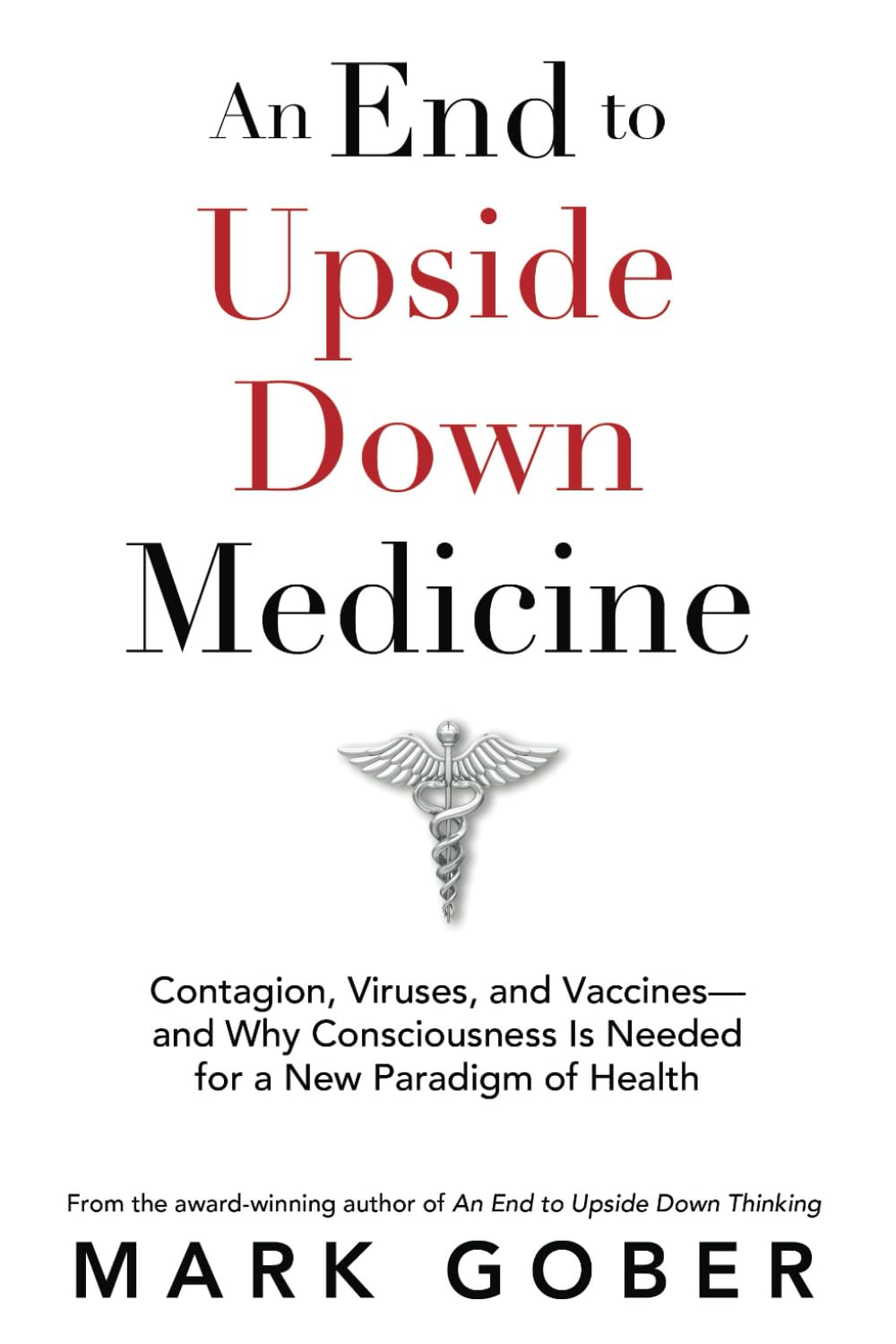 An End to Upside Down Medicine