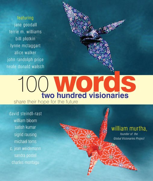 100 Words - Two Hundred Visionaries Share their Hope for the