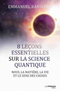 8 Lecons Essentielles sur la Science Quantique