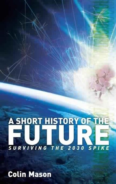 A Short History of the Future