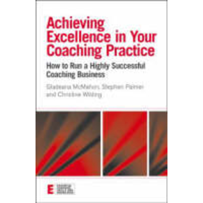 Achieving Excellence in Your Coaching Practice