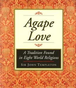 Agape Love - A Tradition Found in Eight World Religions