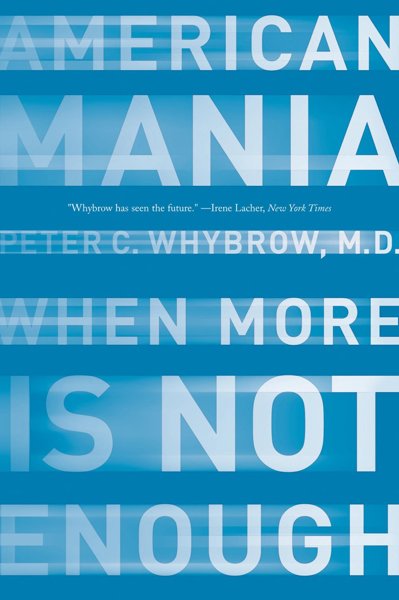 American Mania, When More is Not Enough