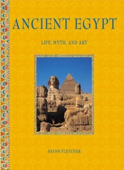 Ancient Egypt, Life, Myth and Art