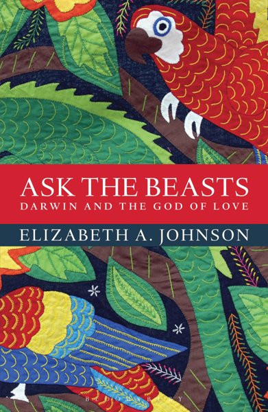 ASK THE BEASTS: Darwin and the God of Love