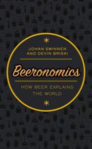 Beeronomics – How Beer Explains the World