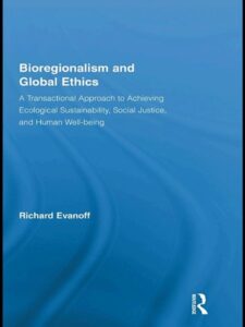Bioregionalism and Global Ethics