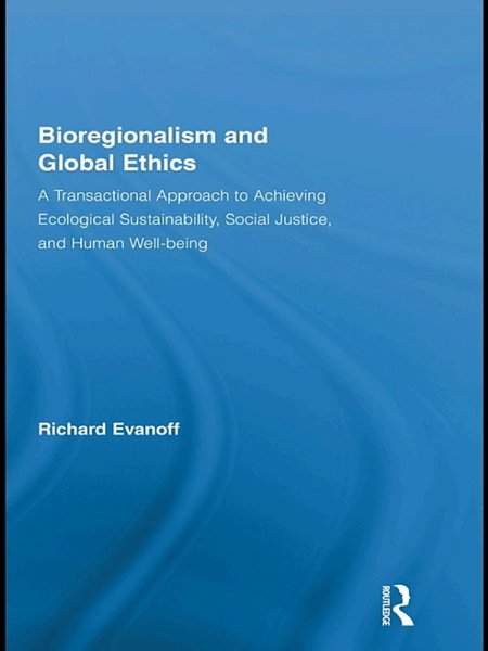 Bioregionalism and Global Ethics