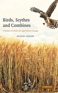 Birds, Scythes and Combines - A History of Birds and Agricultural Change