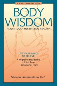 Body Wisdom, Light Touch for Optimal Health