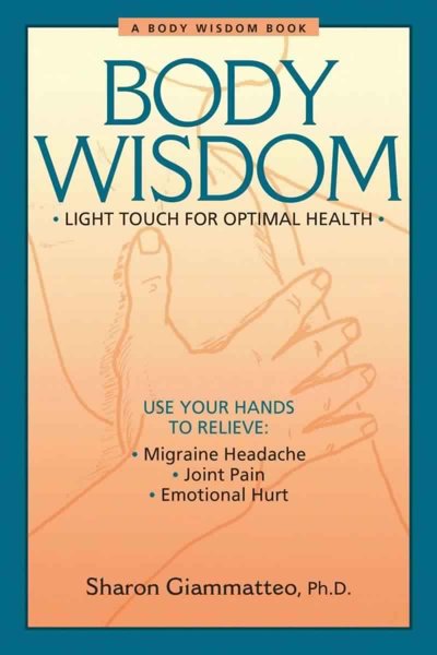 Body Wisdom, Light Touch for Optimal Health