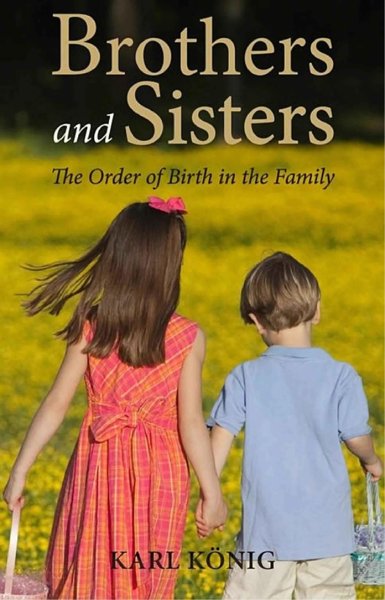 Brothers and Sisters - The Order of Birth in the Family