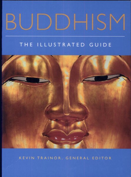 Buddhism: The Illustrated Guide