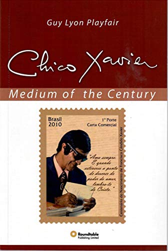 Chico Xavier - Medium of the Century