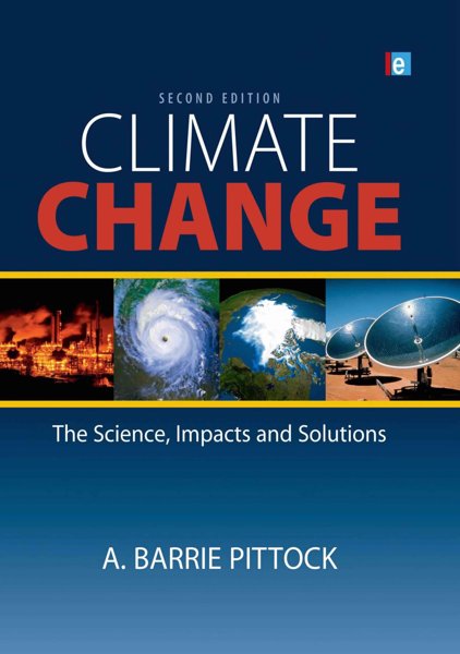 Climate Change - the Science, Impacts and Solutions