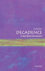 Decadence – A Very Short Introduction
