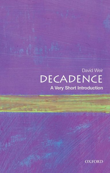 Decadence – A Very Short Introduction