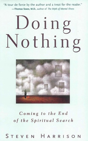 Doing Nothing - Coming to the End of the Spiritual Search