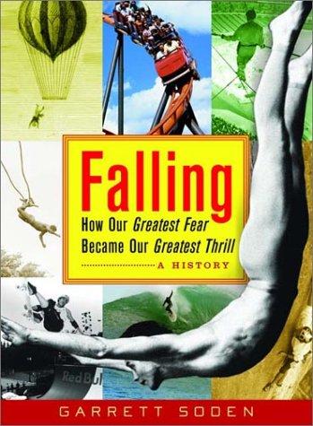 Falling - How our Greatest Fear became our Greatest Thrill