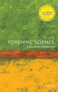 Forensic Science - a Very Short Introduction
