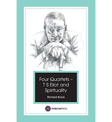 Four Quartets – TS Eliot and Spirituality