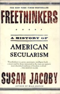 FREETHINKERS – A HISTORY OF AMERICAN SECULARISM