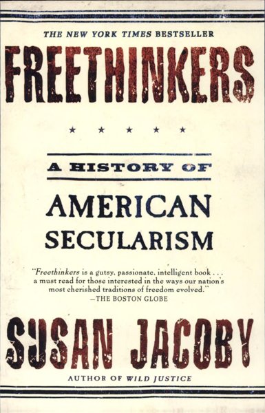 FREETHINKERS – A HISTORY OF AMERICAN SECULARISM