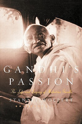 Gandhi's Passion, The Life & Legacy of Mahatma Gandhi