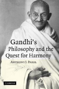 Gandhi's Philosophy and Quest for Harmony