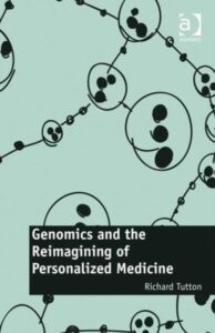 Genomics and the Reimagining of Personalised Medicine