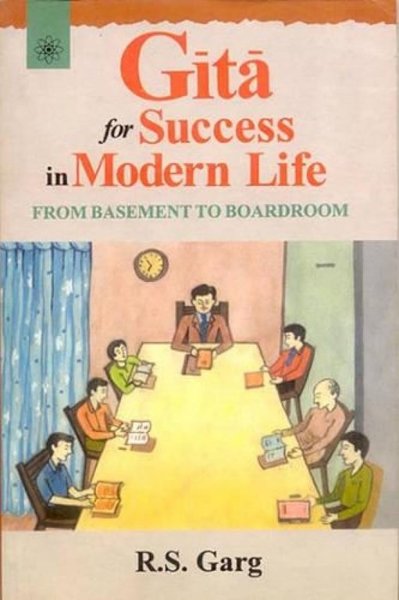 Gita for Success in Modern Life, from Basement to Boardroom
