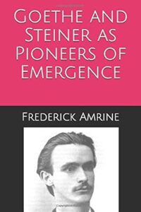 Goethe and Steiner as Pioneers of Emergence