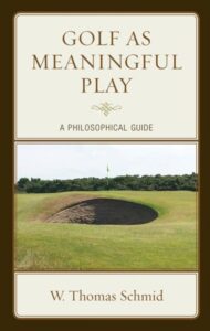 Golf as Meaningful Play – a Philosophical Guide