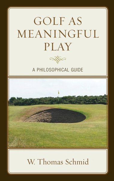 Golf as Meaningful Play – a Philosophical Guide