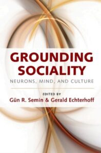 Grounding Sociality - Neurons, Mind, and Culture