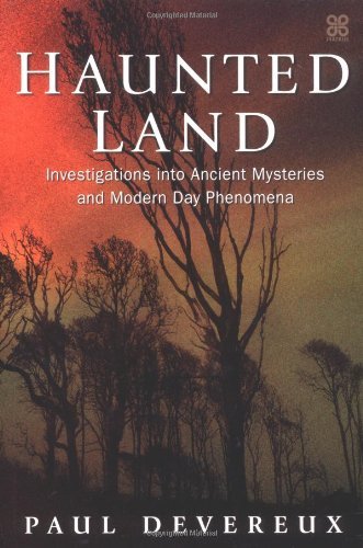 Haunted Land: Investigations into Ancient Mysteries and Modern Day Phenomena