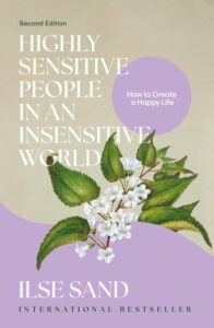 Highly Sensitive People in an Insensitive World