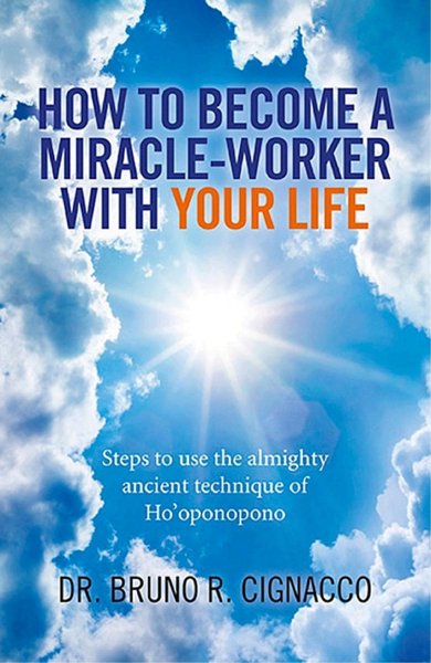 How to Become a Miracle Worker with your Life