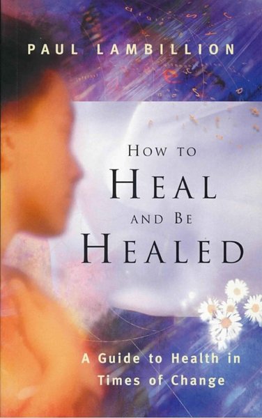How to Heal and be Healed