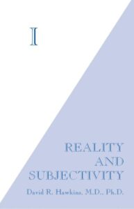 I – REALITY AND SUBJECTIVITY