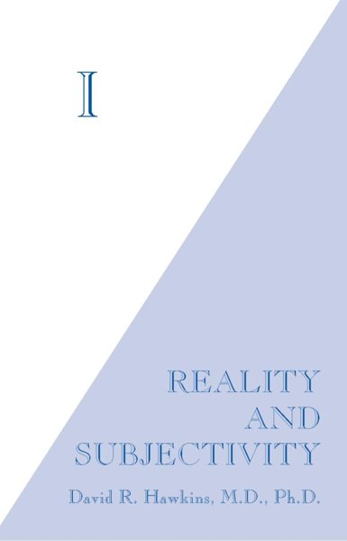 I – REALITY AND SUBJECTIVITY