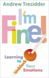 I'm Fine - Learning to Unblock your Emotions