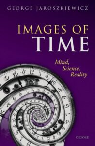 Images of Time – Mind, Science, Reality
