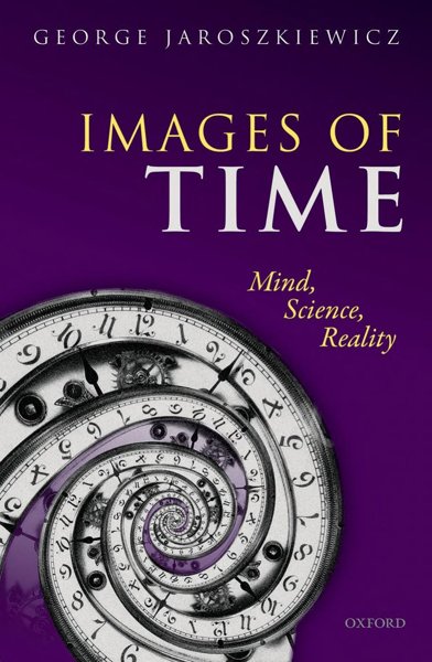 Images of Time – Mind, Science, Reality