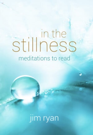 In the Stillness - Meditations to Read