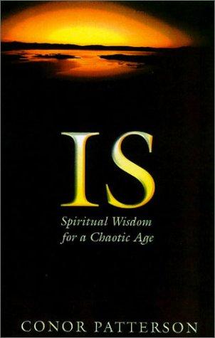 IS, Spiritual Wisdom for a Chaotic Age